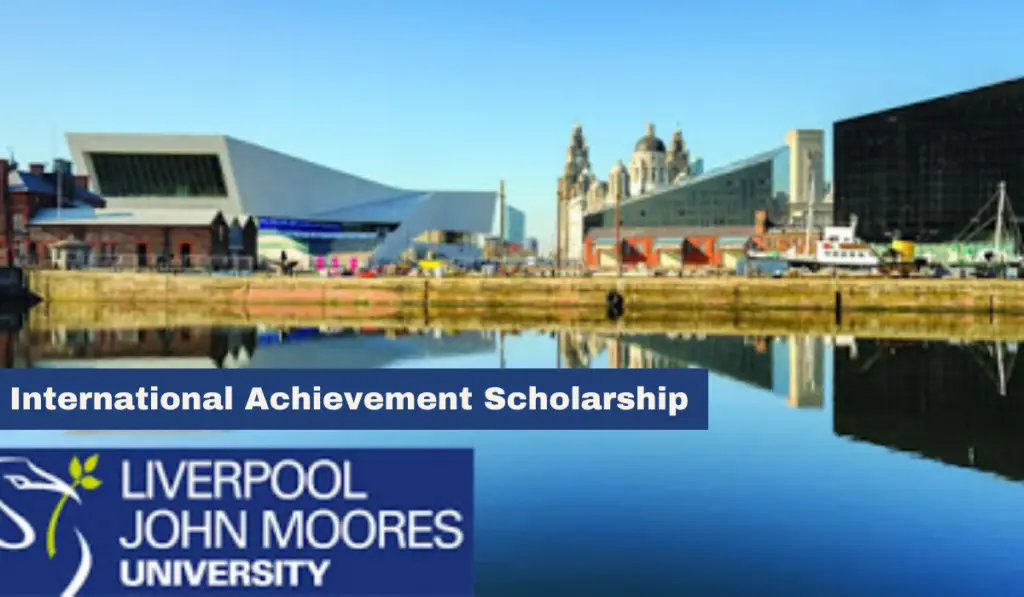 Liverpool John Moores University International Achievement Scholarship in UK