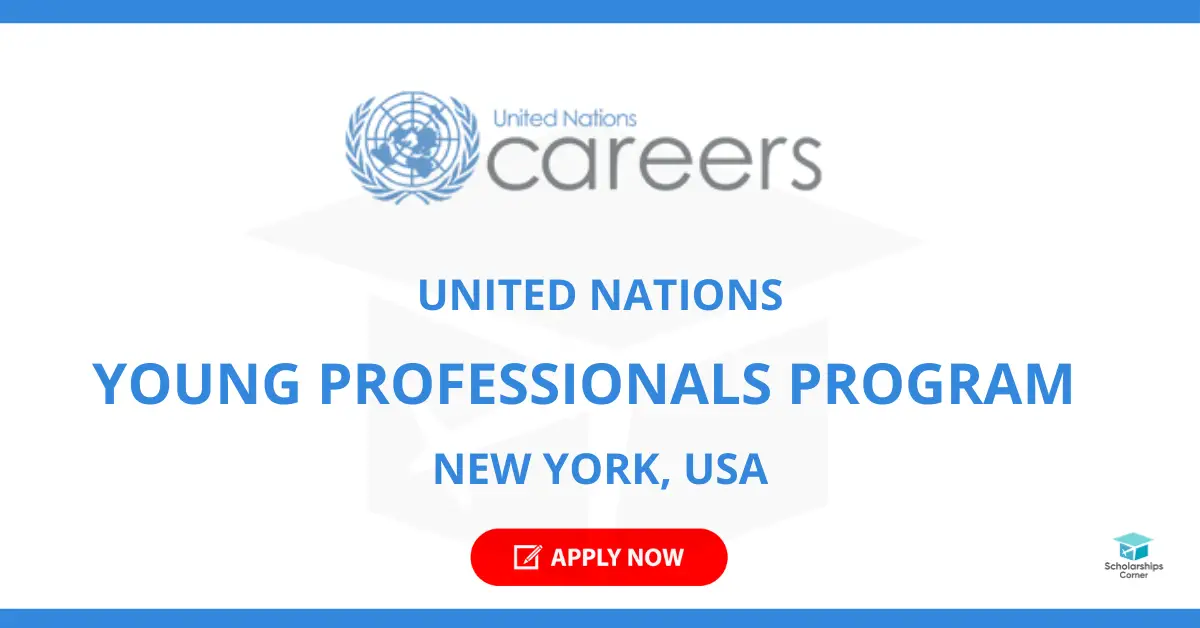 Opening Soon: United Nations Young Professionals Programme 2021 (YPP) for Talented Individuals