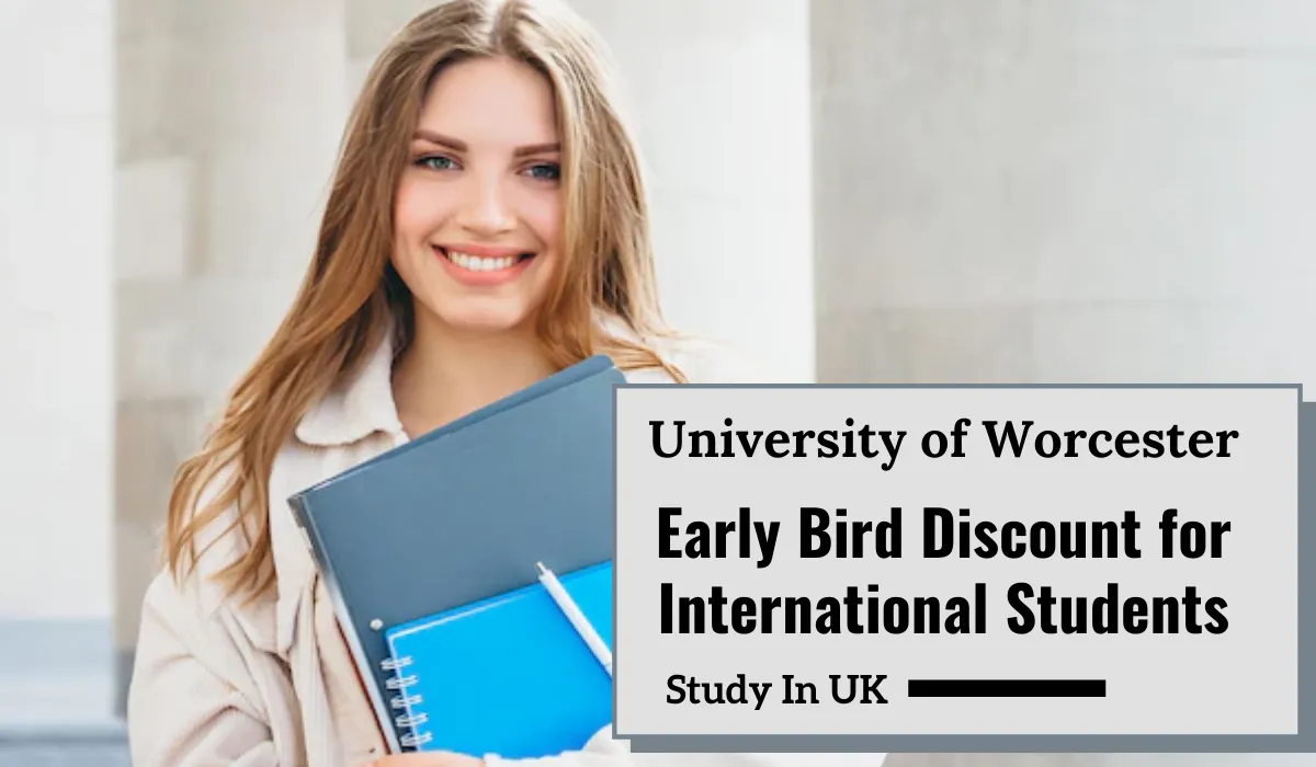 You are currently viewing University of Worcester Early Bird Discount for International Students in UK