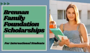 Read more about the article Brennan Family Foundation Scholarships for International Students in Australia