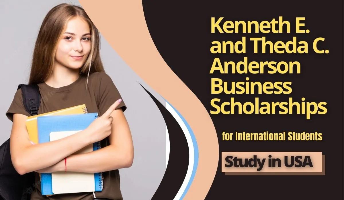 You are currently viewing Kenneth E. and Theda C. Anderson Business Scholarships for International Students in USA
