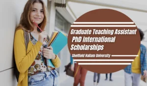 Read more about the article Graduate Teaching Assistant PhD International Scholarships in UK