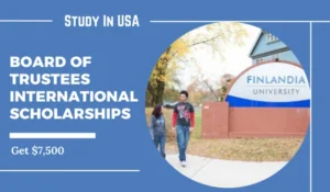 Read more about the article Board of Trustees International Scholarships in USA