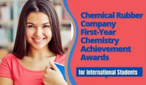 Read more about the article Chemical Rubber Company First-Year Chemistry Achievement Awards for International Students in Canada