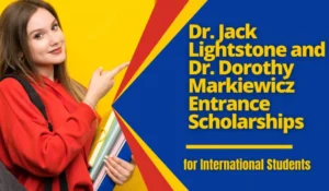 Read more about the article Dr. Jack Lightstone and Dr. Dorothy Markiewicz Entrance Scholarships for International Students in Canada