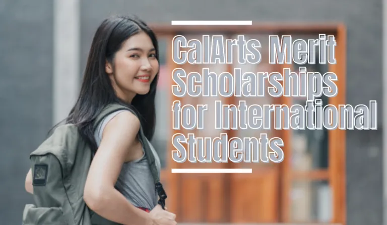 You are currently viewing CalArts Merit Scholarships for International Students in USA