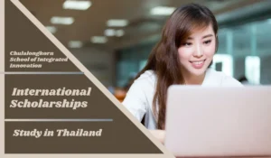 Read more about the article International Scholarships at Chulalongkorn School of Integrated Innovation, Thailand