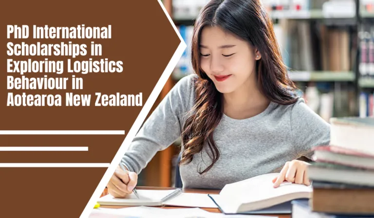 You are currently viewing PhD International Scholarships in Exploring Logistics Behaviour in Aotearoa New Zealand, 2022