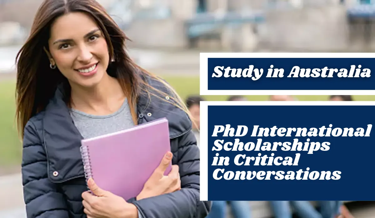 You are currently viewing PhD International Scholarships in Critical Conversations, Australia