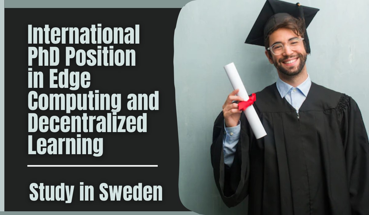 You are currently viewing International PhD Positions in Edge Computing and Decentralized Learning, Sweden