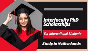 Read more about the article Interfaculty PhD International Scholarships at University of Groningen in Netherlands