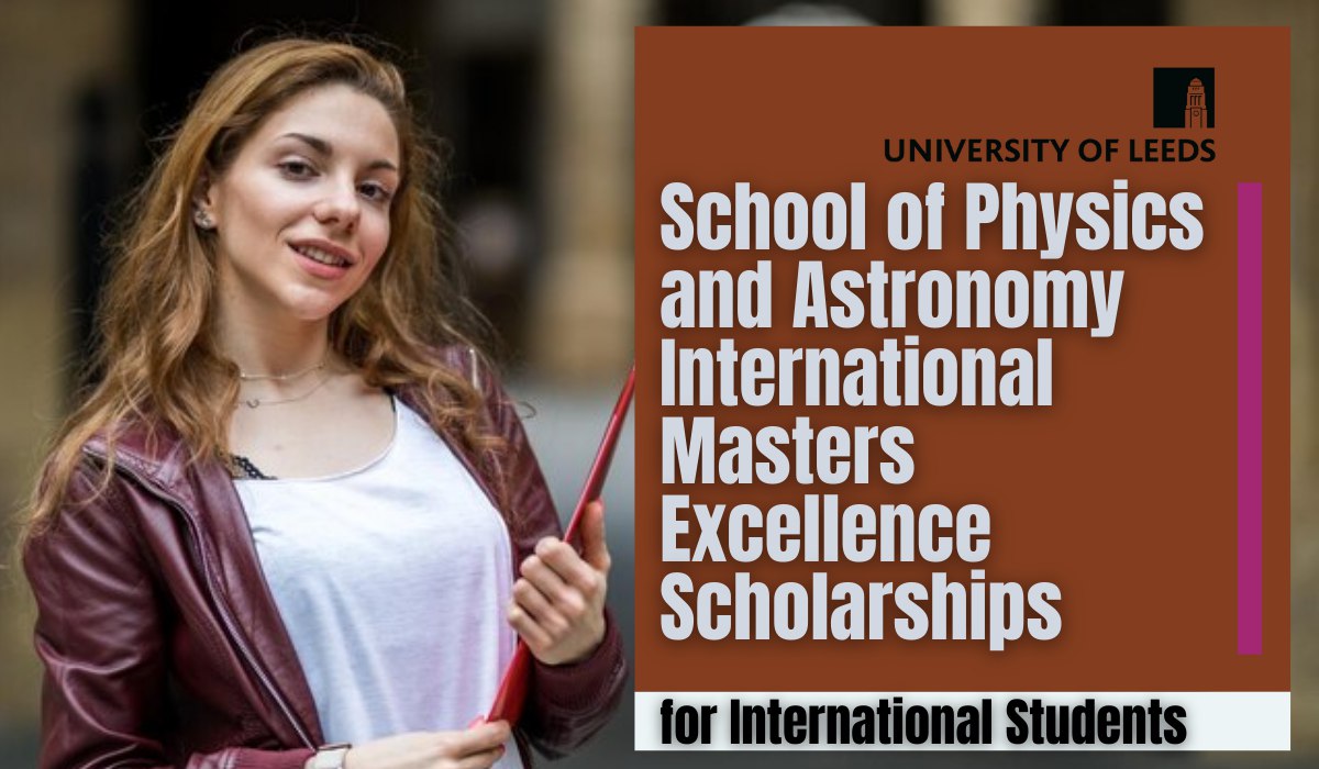 You are currently viewing School of Physics and Astronomy International Masters Excellence Scholarships in UK