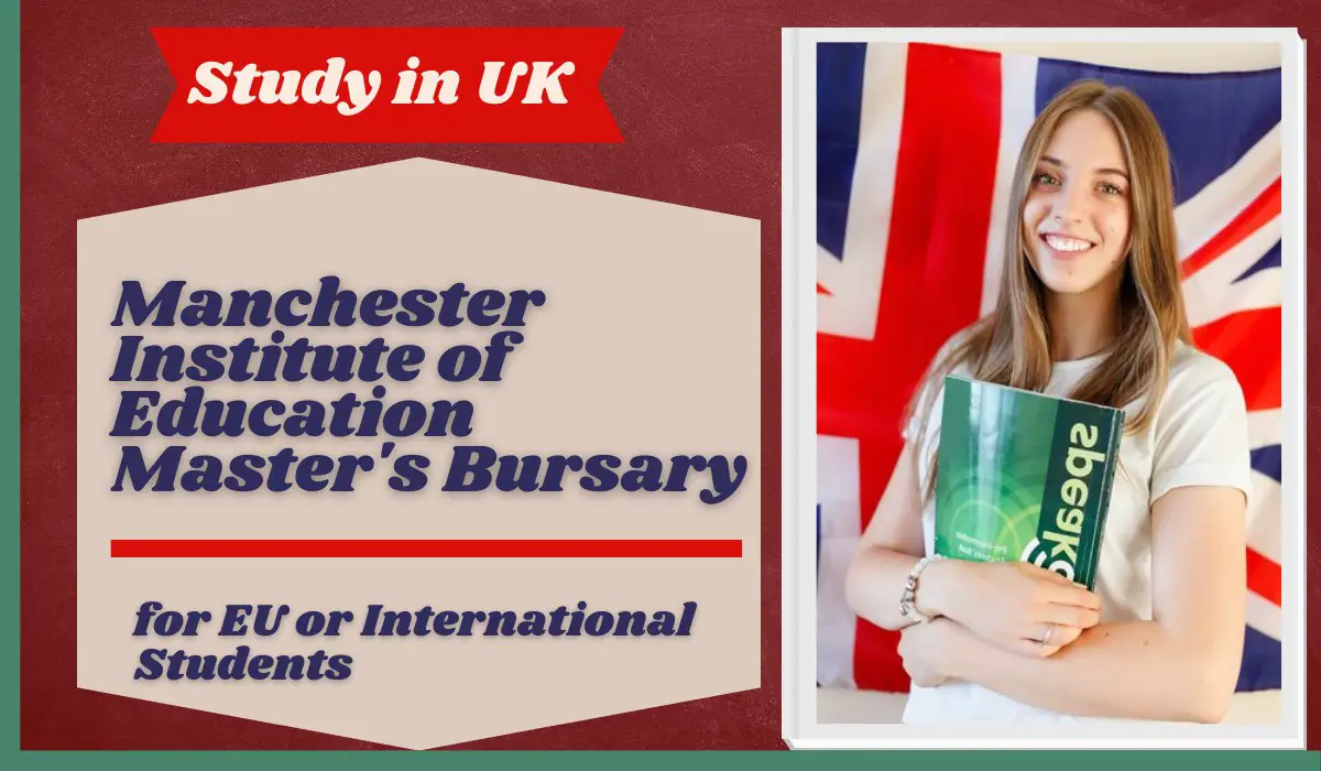 Manchester Institute of Education Master’s Bursary for International Students in UK