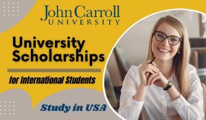 Read more about the article John Carroll University Scholarships for International Students in USA