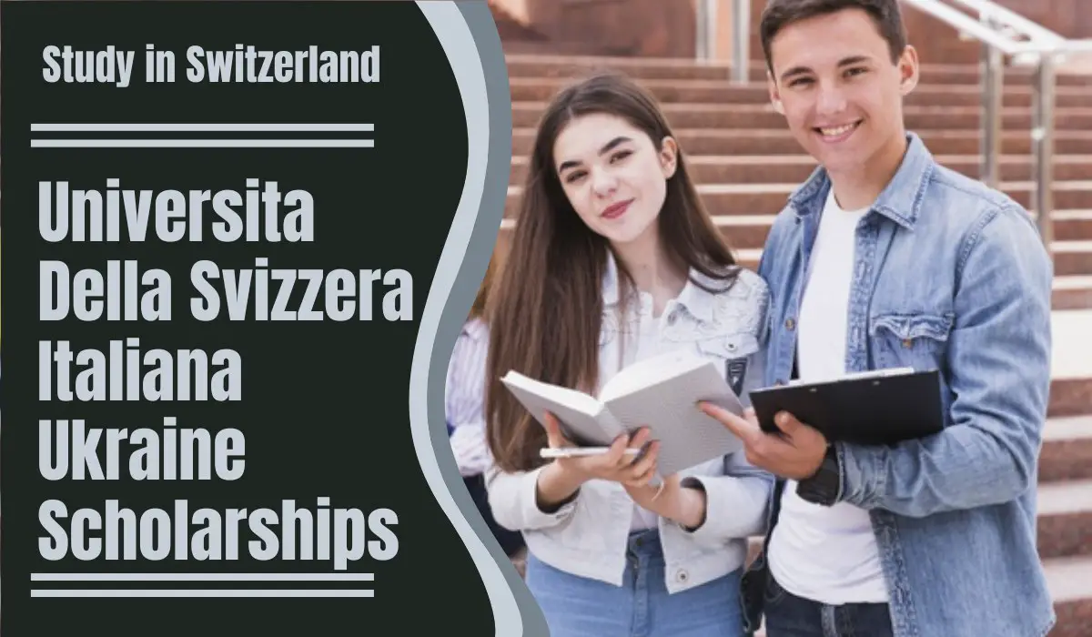 Universita Della Svizzera Italiana Ukraine Scholarships in Switzerland