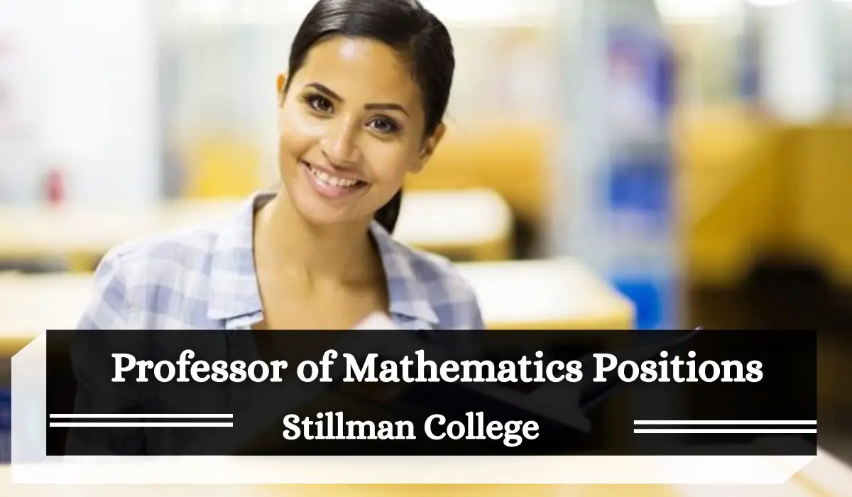 Professor of Mathematics Positions at Stillman College, USA