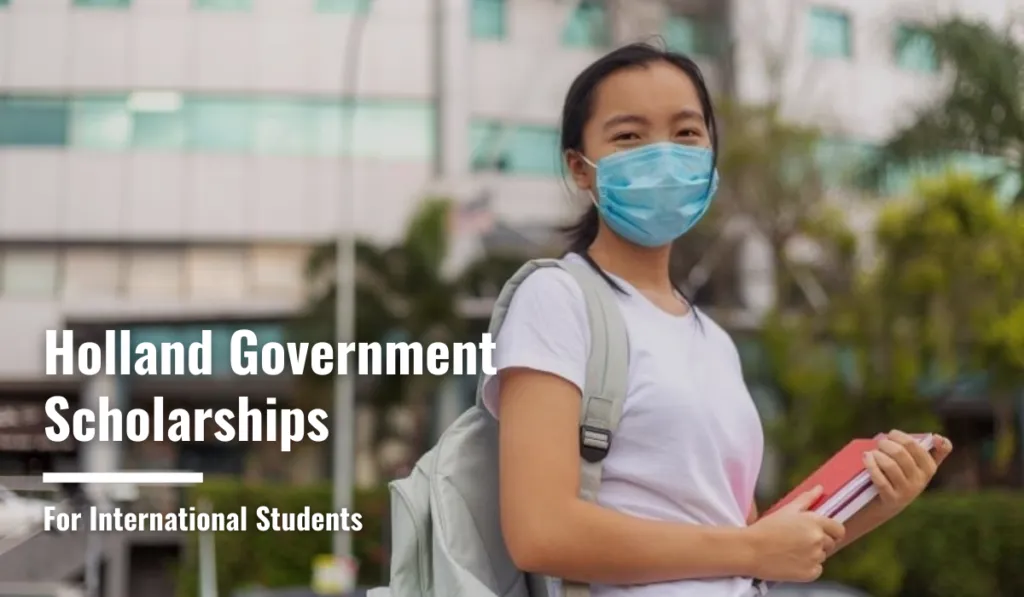 Read more about the article Holland Government Scholarships for International Students, 2023