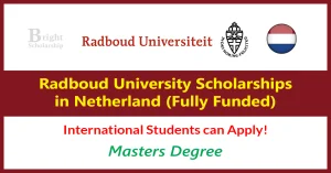 Read more about the article Radboud Scholarship for International Students 2025, Netherlands