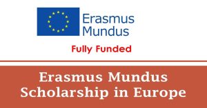 Read more about the article Erasmus Mundus Scholarship Program 2025 in Europe (Fully Funded)