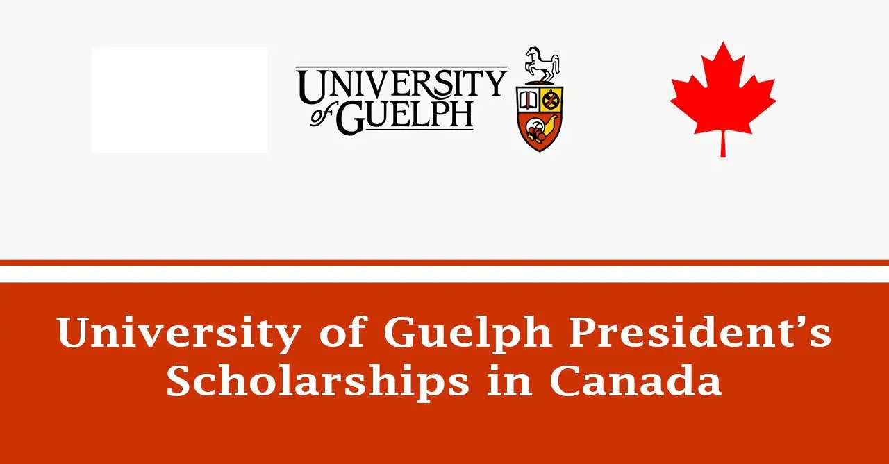 You are currently viewing University of Guelph Presidents Scholarships 2025-26 in Canada (Funded)