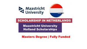 Read more about the article Maastricht University Holland Scholarships 2025 in Netherlands (Fully Funded)