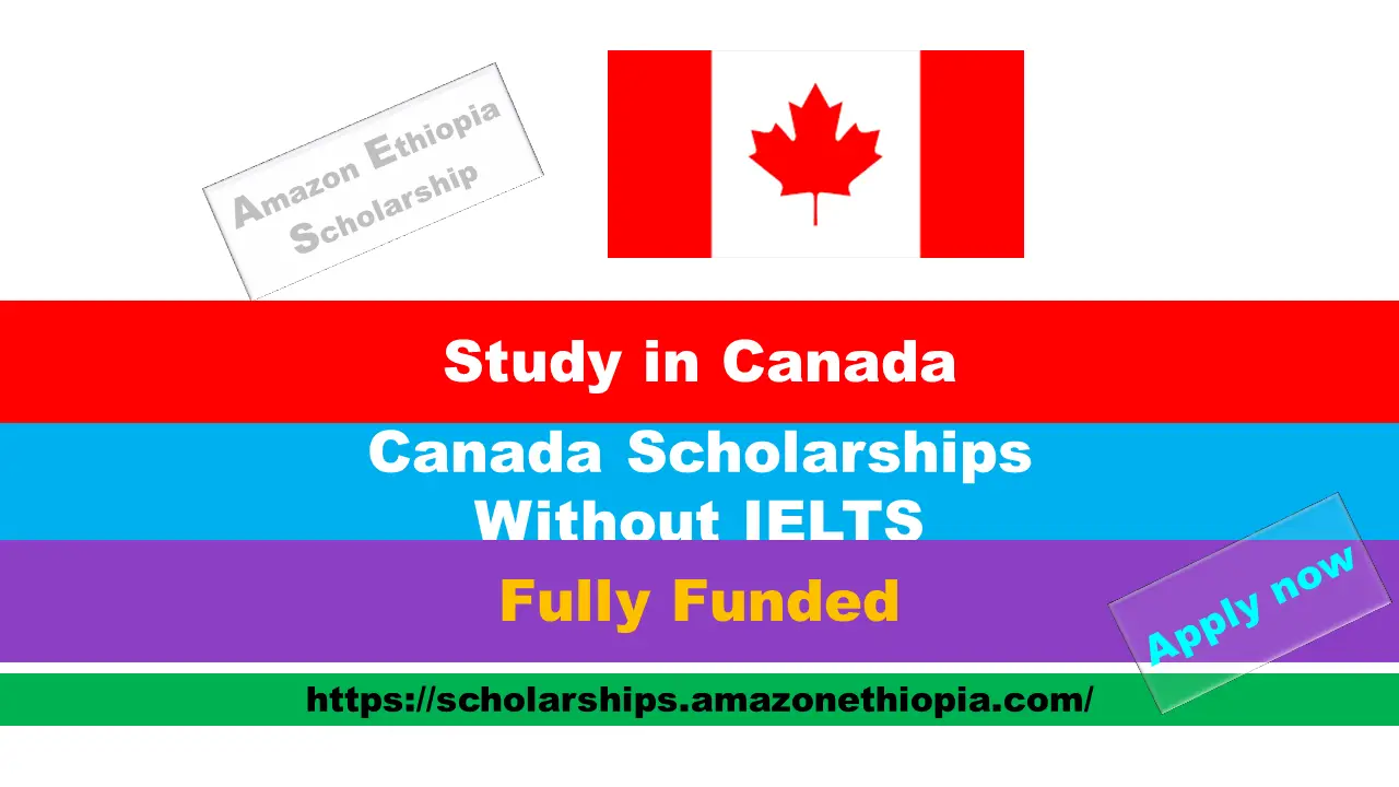 You are currently viewing Study in Canada without IELTS 2025-26 – Fully Funded Canadian Scholarships