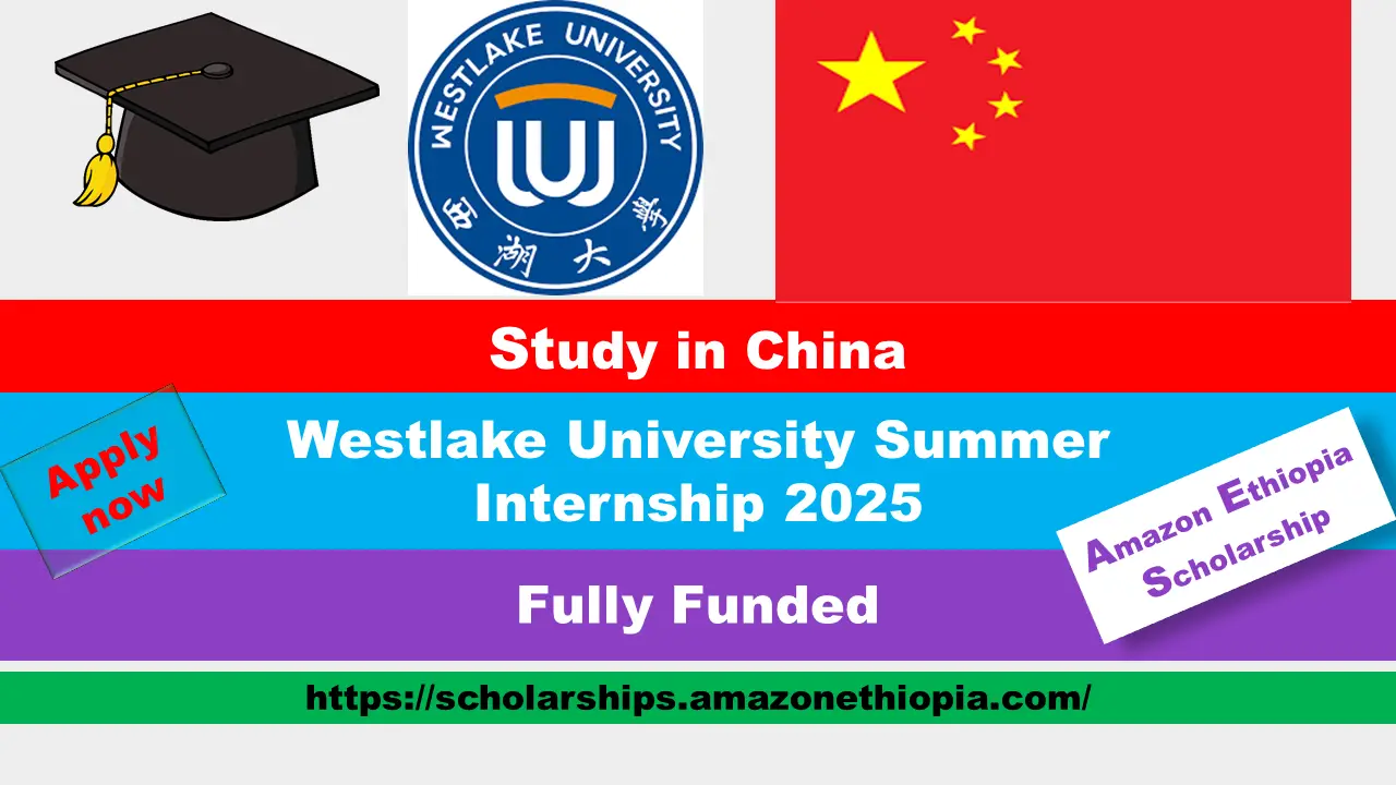 You are currently viewing Westlake University Summer Internship 2025 in China (Funded)