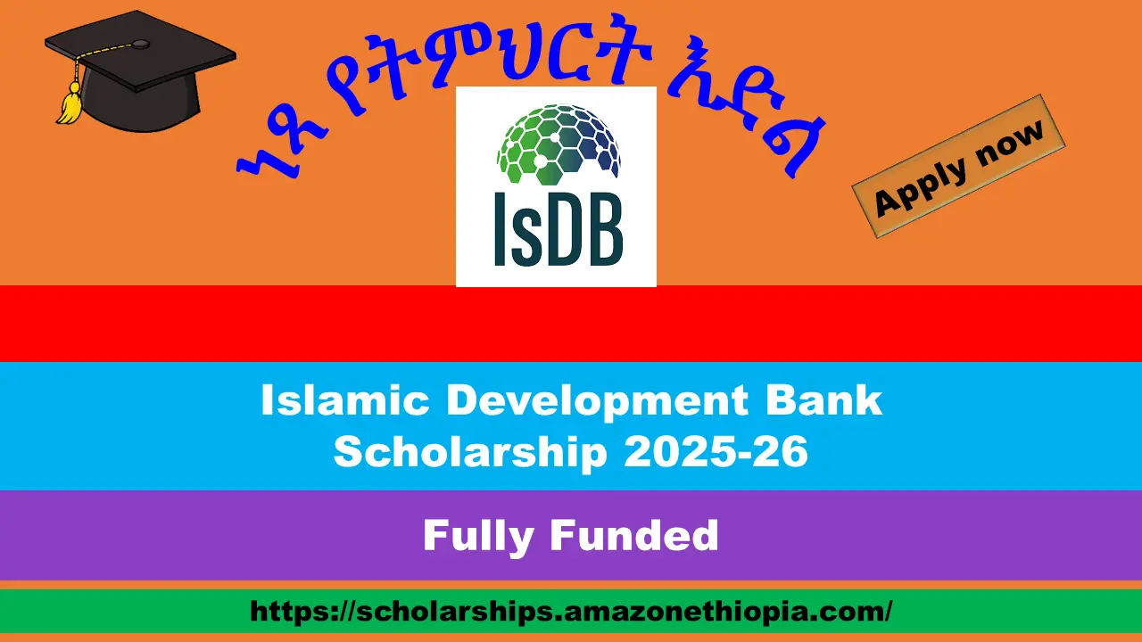 You are currently viewing Islamic Development Bank Scholarship 2025-26 (Fully Funded) | IsDB Scholarship